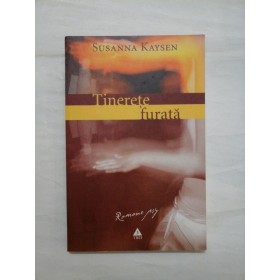 Tinerete furata - Susanna Kaysen - Editura Trei, 2006 